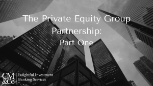 The Private Equity Group Partnership: Part One