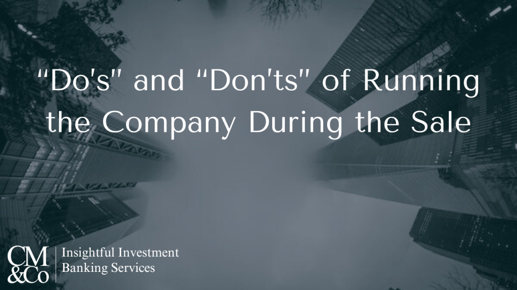 Dos and Don'ts of Running the Company During the Sale