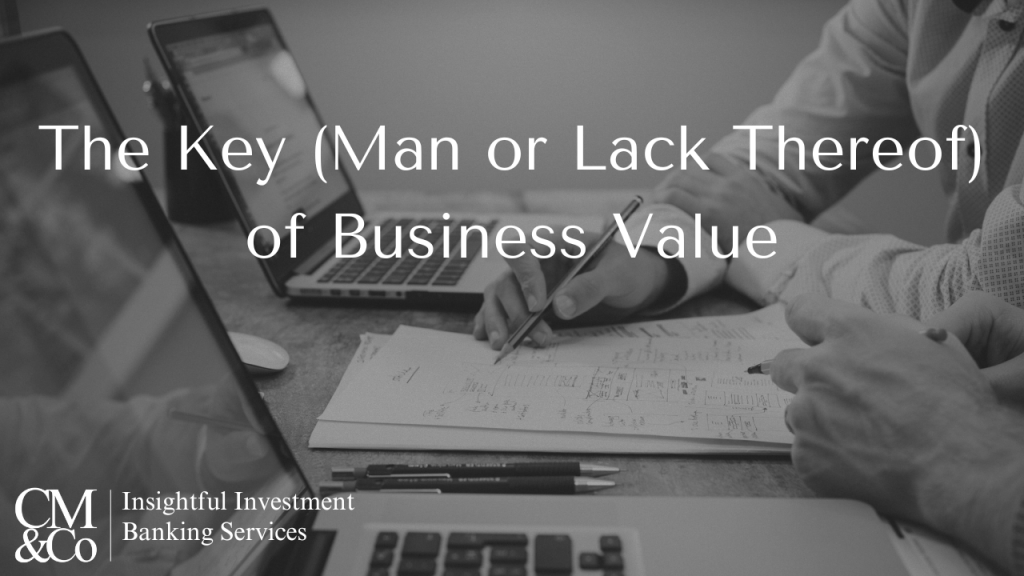 The Key (Man or Lack Thereof) to Business Value