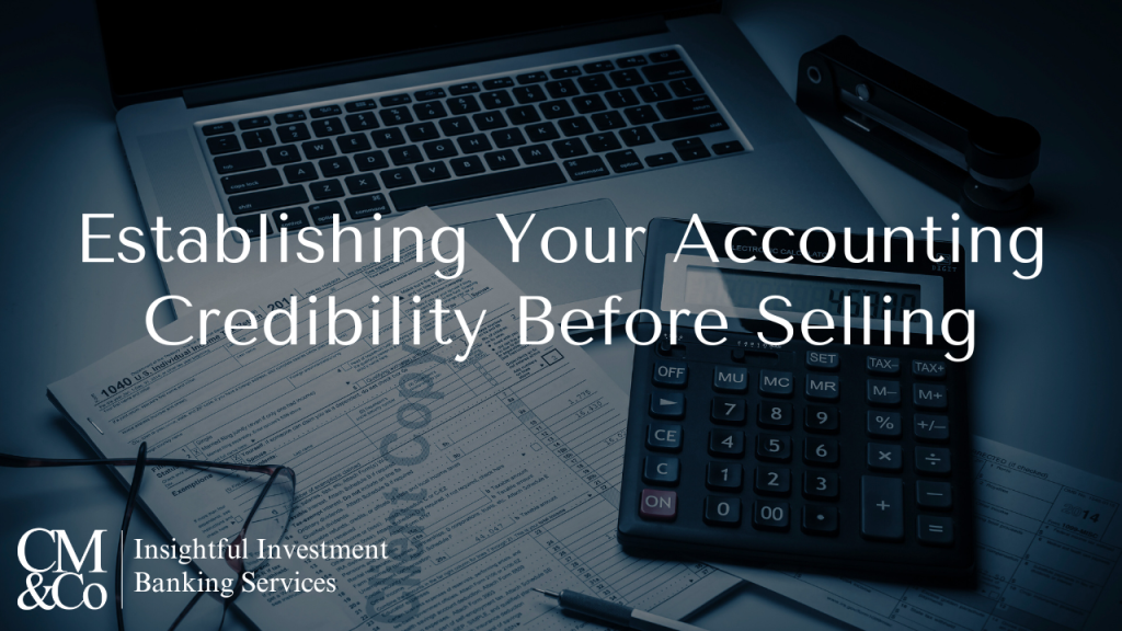 Establishing Your Accounting Credibility Before Selling