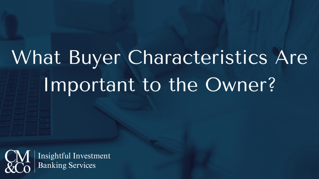 What Buyer Characteristics Are Important to the Owner?